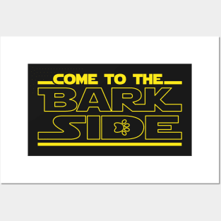 Come To The Bark Side Dark Side Of Dog Love Posters and Art